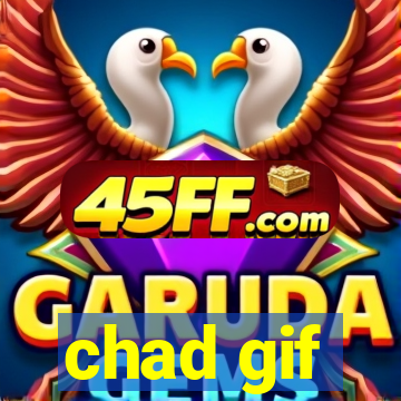 chad gif
